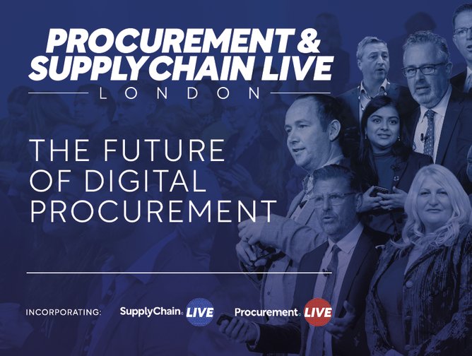 PROCUREMENT & SUPPLY CHAIN LIVE LONDON | Procurement Magazine