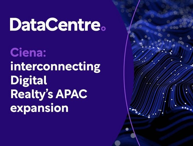 Ciena: interconnecting Digital Realty’s APAC expansion | Technology ...